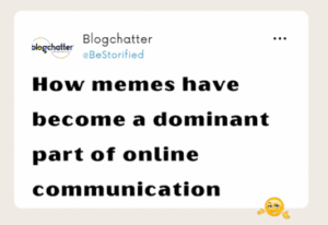 How Memes Became the Most Powerful Form of Online Communication