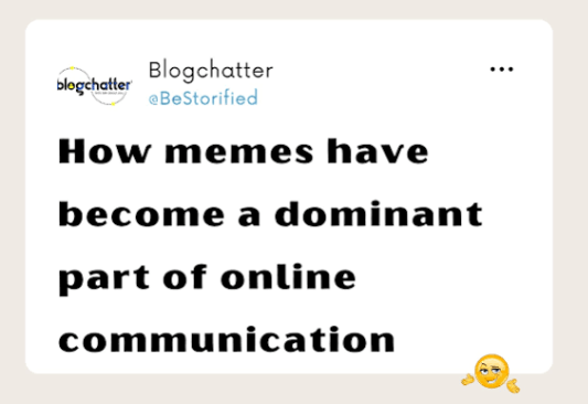How Memes Became the Most Powerful Form of Online Communication